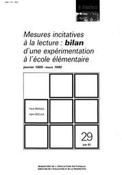 Mesures incitatives à la lecture : BILAN d'une expérimentation à l'école élémentaire ; janvier 1989 - mars 1990. | BRESSOUX, Pascal