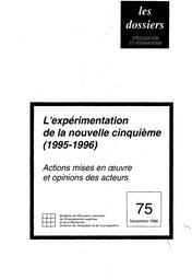 Expérimentation (l') de la nouvelle cinquième (1995-1996). Actions mises en oeuvre et opinions des acteurs. | DESCLAUX, Agnès
