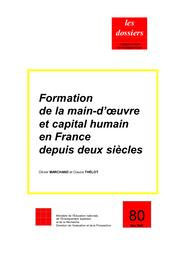 Formation de la main-d'oeuvre et capital humain en France depuis deux siècles. | MARCHAND, Olivier