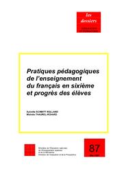 Pratiques pédagogiques de l'enseignement du français en sixième et progrès des élèves. | ROLLAND-SCHMITT, Sylvette