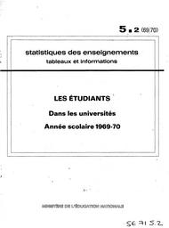 Statistiques des enseignements : Tableaux et informations. Chapitre 5, Les étudiants. Fascicule 2, Dans les universités : année scolaire 1969-70 / Ministère de l'éducation nationale. Direction chargée de la prévision | France. Ministère de l'éducation nationale (MEN). Direction chargée de la prévision (DIPRE). Service central des statistiques et sondages (SCSS)