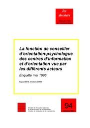 Fonction (la) de conseiller d'orientation - psychologue des centres d'information et d'orientation vue par les différents acteurs, enquête de mai 1996. | GENTIL, Régine