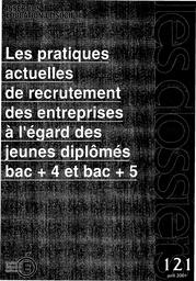 Pratiques (les) actuelles de recrutement des entreprises à l'égard des jeunes diplômés, bac + 4 et bac + 5. | CHIRACHE, Sylvère