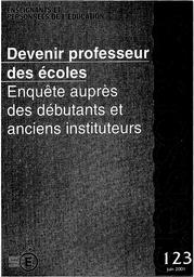 Devenir professeur des écoles : enquête auprès des débutants et anciens instituteurs. | ESQUIEU, Nadine