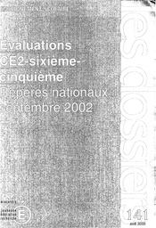 Evaluation CE2 - sixième - cinquième. Repères nationaux, septembre 2002. | BREZILLON, Gérard