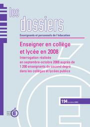 Enseigner en collège et lycée en 2008. Interrogation réalisée en septembre-octobre 2008 auprès de 1200 enseignants du second degré dans les collèges et lycées publics. | ESQUIEU, Nadine