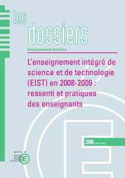 Enseignement (l') intégré de science et de technologie (EIST) en 2008-2009 : ressenti et pratiques des enseignants. | BENHAIM, Jeanne