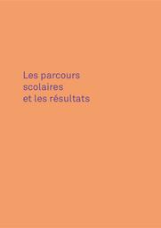 Géographie de l'Ecole 2014. Chapitre 4, Les parcours scolaires et les résultats / Ministère de l'éducation nationale, de l'enseignement supérieur et de la recherche. Direction de l'évaluation, de la prospective et de la performance | MOISAN, Catherine. Directeur de publication