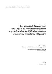 Les apports de la recherche sur l'impact du redoublement comme moyen de traiter les difficultés scolaires au cours de la scolarité obligatoire : [avis et rapport] : décembre 2004 / Jean-Jacques PAUL, Directeur de l’IREDU, Université de Bourgogne/CNRS; en collaboration avec Thierry TRONCIN, Doctorant à l’IREDU | FORESTIER, Christian . Directeur de publication