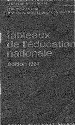 Tableaux de l'éducation nationale : année 1966-1967 et 1967-1968 (édition 1967) / Ministère de l'éducation nationale. Service central des statistiques et de la conjoncture | PEYREFITE, Alain. Directeur de publication