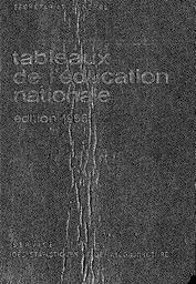 Tableaux de l'éducation nationale : année 1964-1965 + année 1965-1966 (édition 1966) / Ministère de l'éducation nationale. Service central des statistiques et de la conjoncture | LAURENT, Pierre. Directeur de publication