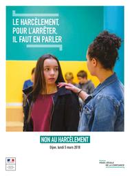 Le harcèlement, pour l'arrêter il faut en parler : non au harcèlement : Dijon, lundi 5 mars 2018 / Ministère de l'éducation nationale | BLANQUER, Jean-Michel. Directeur de publication