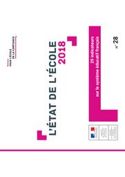 L'état de l'école 2018 : 29 indicateurs sur le système éducatif français [novembre 2018] / Ministère de l'éducation nationale et de la jeunesse | ROSENWALD, Fabienne. Directeur de publication