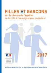 Filles et garçons [2017] : sur le chemin de l'égalité de l'école à l'enseignement supérieur / Ministère de l'éducation nationale, de l'enseignement supérieur et de la recherche | ROSENWALD, Fabienne. Directeur de publication