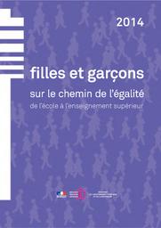 Filles et garçons 2014 sur le chemin de l'égalité : de l'école à l'enseignement supérieur / Ministère de l'éducation nationale | MOISAN, Catherine. Directeur de publication