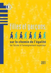 Filles et garçons 2011 sur le chemin de l'égalité : de l'école à l'enseignement supérieur / Ministère de l'éducation nationale, de la jeunesse et de la vie associative | QUERE, Michel. Directeur de publication