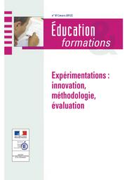 Education & Formations : Expérimentations : innovation, méthodologie, évaluation : n° 81 [mars 2012] / Ministère de l'éducation nationale, de la jeunesse et de la vie associative. Direction de l'évaluation, de la prospective et de la performance | QUERE, Michel. Directeur de publication