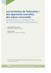 Education & Formations : Les territoires de l'éducation : des approches nouvelles, des enjeux renouvelés : numéro 102 juin 2021. article 01, Les territoires de l’éducation : des approches nouvelles, des enjeux renouvelés : introduction au numéro n° 102 de la revue Éducation & formations / Jean-Richard Cytermann, Olivier Monso | CYTERMANN, Jean-Richard. Auteur