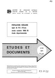 Etudes et Documents : n° 20 - 1971 Etude : Population scolaire âgée de 10 à 16 ans, année scolaire 1969-70 - étude départementale / Lucien Bocquet | BOCQUET, Lucien. Auteur