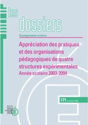 Les dossiers : enseignement scolaire. Appréciation des pratiques et des organisations pédagogiques de quatre structures expérimentales : année scolaire 2003-2004 .- 171 (novembre 2005) / Nicole Braxmeyer et Chi-Lan Do | PERETTI, Claudine. Directeur de publication