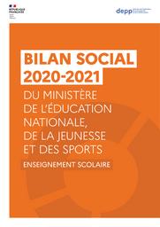 Bilan social 2020-2021 du Ministère de l’Éducation nationale, de la Jeunesse et des Sports. Partie 1, Enseignement scolaire / Caroline Caron, Marion Defresne, Elise Dion, Yves Dubois, Pascaline Feuillet, Marie Lebaudy, Danielle Prouteau, Jean-Eric Thomas, Catherine Valette | ROSENWALD, Fabienne. Directeur de publication