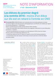 Les élèves du premier degré à la rentrée 2016 : moins d'un élève sur dix est en retard à l'entrée en CM2 / Juliette Robin | ROBIN, Juliette. Auteur