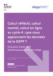 Calcul réfléchi, calcul mental, calcul en ligne au cycle 4 : que nous apprennent les données de la DEPP ? : Évaluation Cedre 2019 Mathématiques en fin de collège / Vincent BERNIGOLE, Céline HUGOT, Lise MALRIEU, Franck SALLES, Louis-Marie NINNIN | BERNIGOLE, Vincent. Auteur