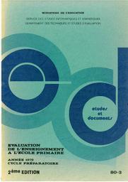 Etudes et documents : n° 80.3 : Evaluation de l'enseignement à l'école primaire : année 1979, cycle préparatoire. / Ministère de l'éducation. Service des études informatiques et statistique | SEIBEL, Claude. Directeur de publication