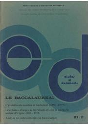 Etudes et Documents : contient : L'évolution du nombre des bacheliers (1851-1979- et ses conséquences sur le niveau d'instruction de la population totale Suivi de L'évolution des chances au baccalauréat selon la catégorie sociale d'origine et Essai d'analyse des notes obtenues au baccalauréat dans l'académie de Nancy-Metz à la session 1978 / Ministère de l'éducation nationale. Service des études informatiques et statistiques | SEIBEL, Claude. Directeur de publication