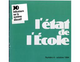 L'état de l'école : 30 indicateurs sur le système éducatif : n° 4 - octobre 1994 / Ministère de l'éducation nationale. Direction de l'évaluation et de la prospective | THELOT, Claude. Auteur