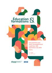 Education & Formations : Les premiers pas dans l'enseignement supérieur des bacheliers de 2014 : Varia : n° 106 - Janvier 2024 / Ministère de l'Éducation Nationale, de la jeunesse, des sports et des jeux olympiques et paralympiques. Direction de l'évaluation, de la prospective et de la performance | TOMASINI, Magda. Directeur de publication