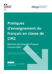 Pratiques d’enseignement du français en classe de CM2 : résultats de l’enquête Praesco Français 2021 / Lucie Goube, Agnès Lugand, David Potrel, Christelle Raffaëlli, Anne Vibert, Maryse Bianco, Pascal Bressoux, Laurent Lima | GOUBE, Lucie. Auteur